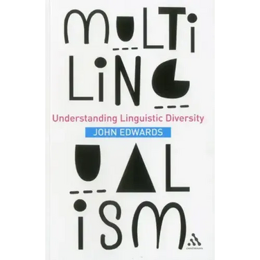 Multilingualism: Understanding Linguistic Diversity