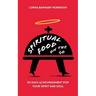 Spiritual Food on The Go: 30 Days of Nourishment for Your Spirit and Soul
