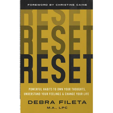 Reset: Powerful Habits to Own Your Thoughts, Understand Your Feelings, and Change Your Life