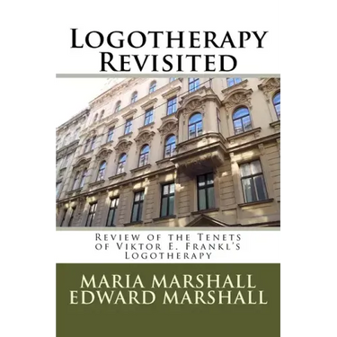 Logotherapy Revisited: Review of the Tenets of Viktor E. Frankl's Logotherapy