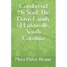Cornbread My Soul: The Davis Family of Eutawville, South Carolina