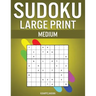 Sudoku Large Print Medium: 200 Medium Level Sudokus with Instructions and Solutions - Large Print