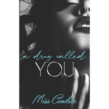 A Drug Called You