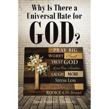 Why Is There a Universal Hate for God?
