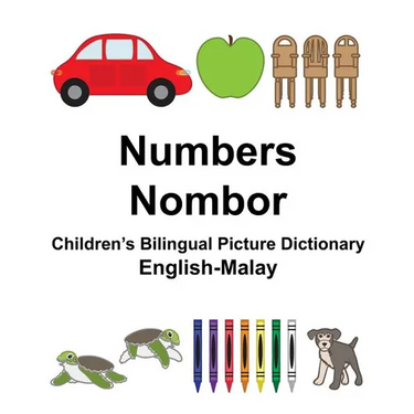 English-Malay Numbers/Nombor Children's Bilingual Picture Dictionary