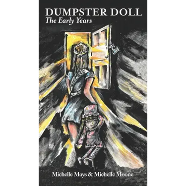 Dumpster Doll: The Early Years