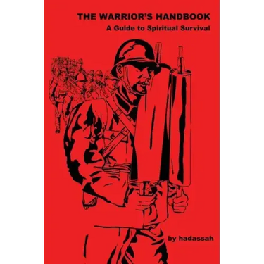 The Warrior's Handbook-- A Guide to Spiritual Survival