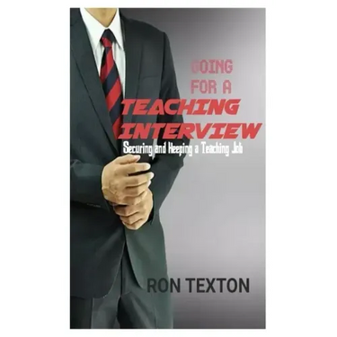 Going for a Teaching Interview: Securing and Keping a Teaching Job