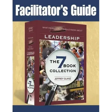 Facilitator's Guide to What Every Principal Should Know About Leadership