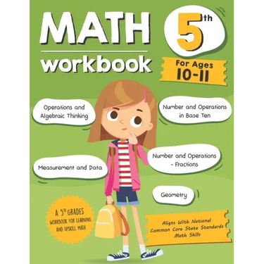 Math Workbook Grade 5 (Ages 10-11): A 5th Grade Math Workbook For Learning Aligns With National Common Core Math Skills