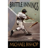 Brittle Innings