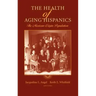The Health of Aging Hispanics: The Mexican-Origin Population