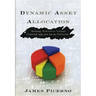 Dynamic Asset Allocation: Modern Portfolio Theory Updated for the Smart Investor
