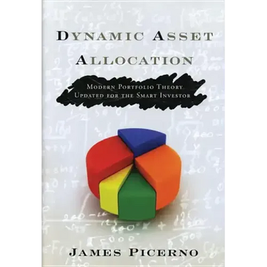 Dynamic Asset Allocation: Modern Portfolio Theory Updated for the Smart Investor