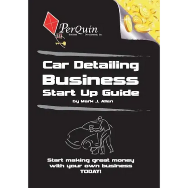 Car Detailing Business Start-Up Guide