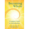 Becoming Whole: A Jungian Guide to Individuation