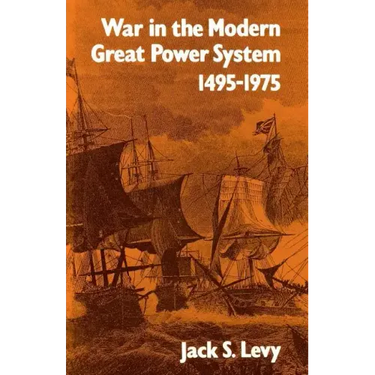 War in the Modern Great Power System: 1495-1975