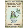 Mindfulness for Vikings: Inspirational quotes and pictures encouraging a happy stress free life for adults and kids