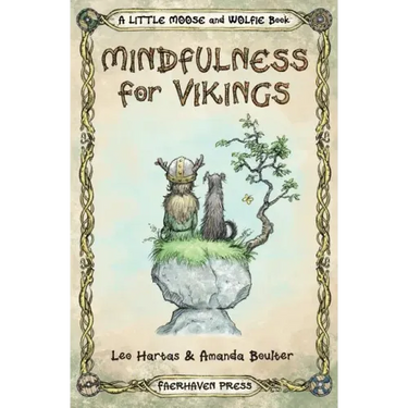 Mindfulness for Vikings: Inspirational quotes and pictures encouraging a happy stress free life for adults and kids