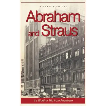 Abraham and Straus: It's Worth a Trip from Anywhere