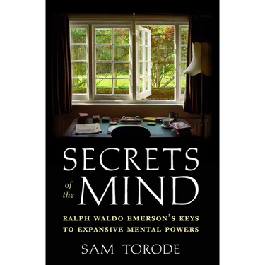 Secrets of the Mind: Ralph Waldo Emerson's Keys to Expansive Mental Powers