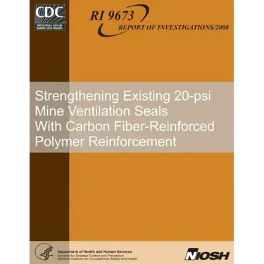 Strengthening Existing 20-psi Mine Ventilation Seals With Carbon Fiber-Reinforced Polymer Reinforcement