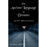 The Ancient Language of Dreams: And Their Biblical Interpretation