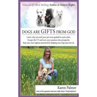 Dogs are gifts from God: Spiritual Life Lessons from dogs and their people