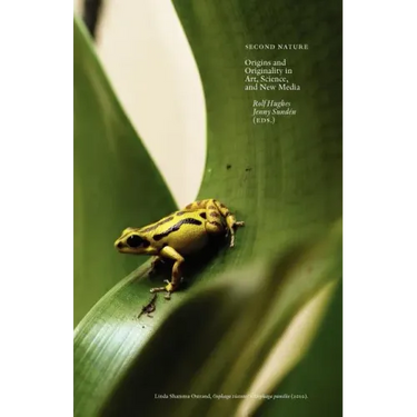 Second Nature: Origins and Originality in Art, Science, and New Media