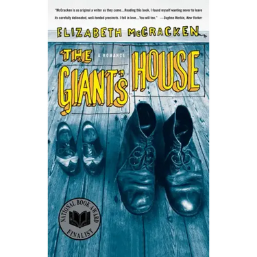 The Giant's House: A Romance