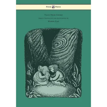 Tales From Grimm - Freely Translated and Illustrated by Wanda Gag