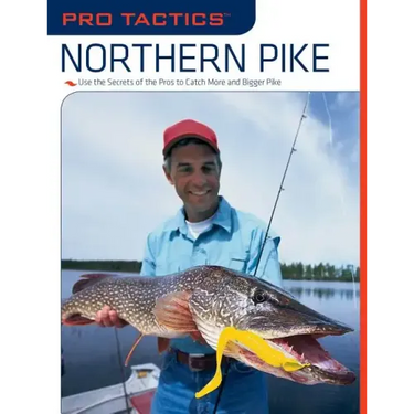Pro Tactics(TM): Northern Pike: Use the Secrets of the Pros to Catch More and Bigger Pike