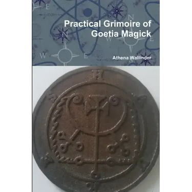 Practical Grimoire of Goetic Magick
