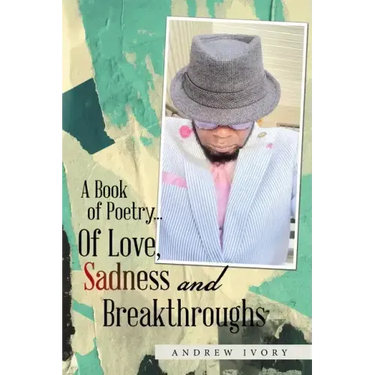 A Book of Poetry... of Love, Sadness and Breakthroughs