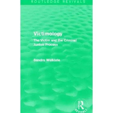 Victimology (Routledge Revivals): The Victim and the Criminal Justice Process