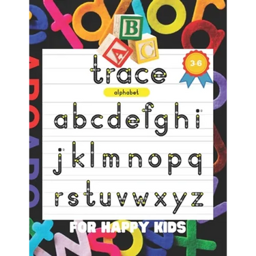 ABC Trace: ALPHABET FOR HAPPY KIDS 3-6: 175 pages, ABC Tracing, Handwriting, Workbook, Pen Control, Kindergarten and Preschool, F
