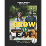 Grow to Eat: A Vegetable Growing Guide/ Cookbook