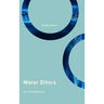 Water Ethics: An Introduction