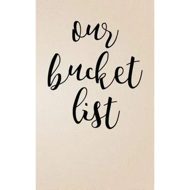 Our Bucket List