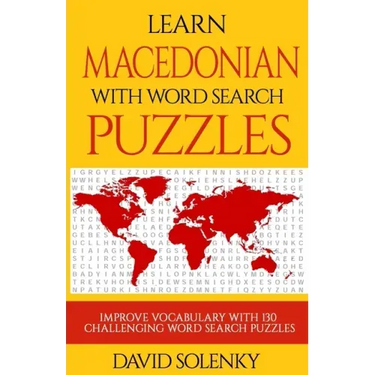 Learn Macedonian with Word Search Puzzles: Learn Macedonian Language Vocabulary with Challenging Word Find Puzzles for All Ages