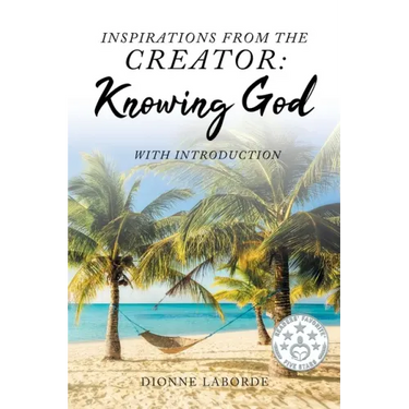 Inspirations From The Creator: Knowing God