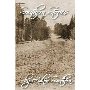 Southern Stories: or Stories from the "Dimple of the Universe"