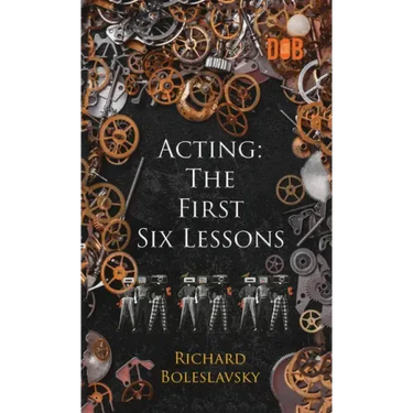 Acting: The First Six Lessons