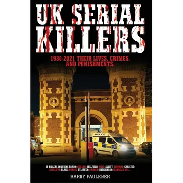 UK SERIAL KILLERS 1930s - 2021