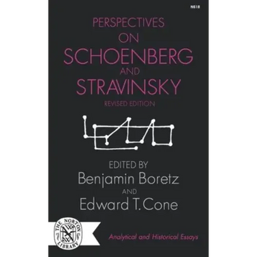 Perspectives on Schoenberg and Stravinsky