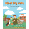 Meet My Pets: More Animal Stories