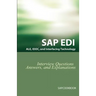 SAP ALE, IDOC, EDI, and Interfacing Technology Questions, Answers, and Explanations