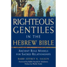 Righteous Gentiles in the Hebrew Bible: Ancient Role Models for Sacred Relationships
