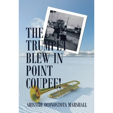 The Trumpet Blew in Point Coupee!
