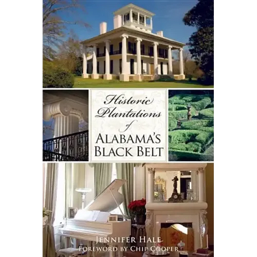 Historic Plantations of Alabama's Black Belt